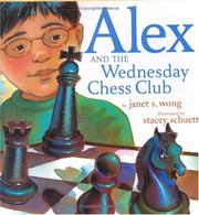 Cover of: Alex and the Wednesday chess club by Janet S. Wong