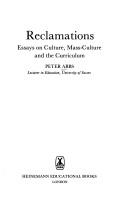 Cover of: Reclamations: essays on culture, mass-culture and the curriculum