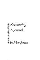 Recovering, a journal by May Sarton