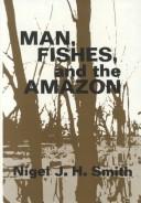 Cover of: Man, fishes, and the Amazon