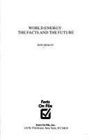 Cover of: World energy, the facts and the future