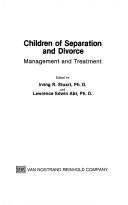 Cover of: Children of separation and divorce: management and treatment