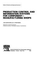 Production control and information systems for component-manufacturing shops