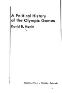 A political history of the Olympic Games by David B. Kanin