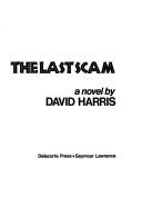 Cover of: The last scam: a novel