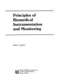 Cover of: Principles of biomedical instrumentation and monitoring