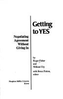 Cover of: Getting to yes: negotiating agreement without giving in.
