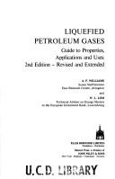 Liquefied petroleum gases : guide to properties, applications and uses