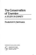 Cover of: The conservation of enemies: a study in enmity