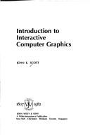 Cover of: Introduction to interactive computer graphics by Joan E. Scott