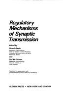 Regulatory mechanisms of synaptic transmission