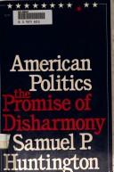 Cover of: American politics: the promise of disharmony