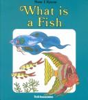 Cover of: What is a fish