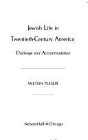 Cover of: Jewish life in twentieth-century America: challenge and accommodation