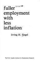 Cover of: Fuller employment with less inflation: essays on policy and statistics