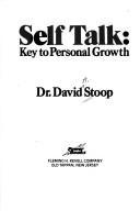 Life can be great when you use self talk by David A. Stoop
