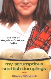 Cover of: My scrumptious Scottish dumplings: the life of Angelica Cookson Potts