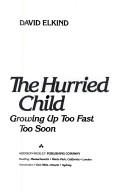 Cover of: The hurried child by David Elkind