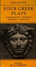 Four Greek plays : Andromache _ Iphigenia _ Phaedra _ Athaliah