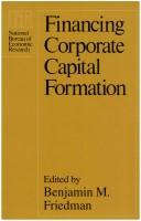 The Changing roles of debt and equity in financing U.S. capital formation by Benjamin M. Friedman
