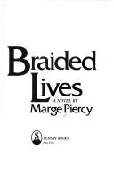 Cover of: Braided lives by Marge Piercy