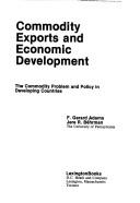 Commodity exports and economic development : the commodity problem and policy in developing countries