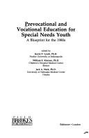 Cover of: Prevocational and vocational education for special needs youth: a blueprint for the 1980s