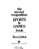 Cover of: The second cooperative sports & games book by Terry Orlick