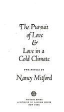 Cover of: The Pursuit of Love & Love in a Cold Climate: two novels