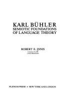 Karl Bühler, semiotic foundations of language theory by Robert E. Innis