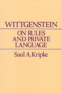 Cover of: Wittgenstein on rules and private language: an elementary exposition