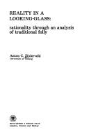 Cover of: Reality in a looking-glass: rationality through an analysis of traditional folly