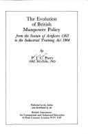 The evolution of British manpower policy : from the Statute of Artificers 1563 to the Industrial Training Act 1964