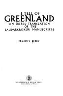 I tell of Greenland : an edited translation of the Sau ...[thorn]arkrokur manuscripts