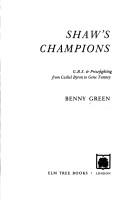 Shaw's champions : G.B.S. & prizefighting from Cashel Byron to Gene Tunney