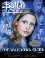 Cover of: The Watcher's Guide Volume 3 (Buffy the Vampire Slayer)