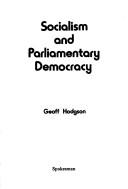 Cover of: Socialism and parliamentary democracy