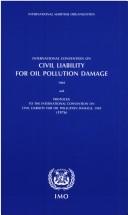 International Convention on Civil Liability for Oil Pollution Damage (1969) ; and, Protocol to the International Convention on Civil Liability for Oil Pollution Damage, 1969 (1976)