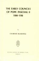 The early councils of Pope Paschal II, 1100-1110 by Uta-Renate Blumenthal