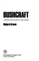 Cover of: Bushcraft: a serious guide to survival and camping