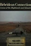 Cover of: Hebridean connection: a view of the highlands and islands