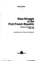 Cover of: Class struggle in the first French republic: bourgeois and bras nus 1793-1795