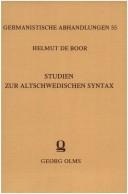 Cover of: Studien zur altschwedischen Syntax in den ältesten Gesetztexten und Urkunden by Helmut de Boor