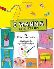 I wanna re-do my room by Clea Hantman