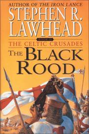The Black Rood (The Celtic Crusades #2) by Stephen R. Lawhead