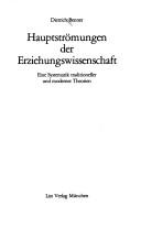 Cover of: Hauptströmungen der Erziehungswissenschaft: e. Systematik traditioneller u. moderner Theorien