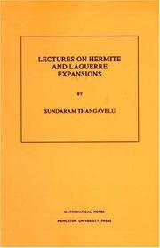 Lectures on Hermite and Laguerre expansions by Sundaram Thangavelu