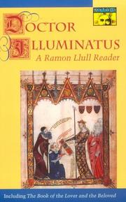 Doctor Illuminatus : a Ramón Llull reader