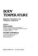 Cover of: Body temperature: regulation, drug effects, and therapeutic implications