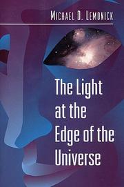 Cover of: The light at the edge of the universe by Michael D. Lemonick